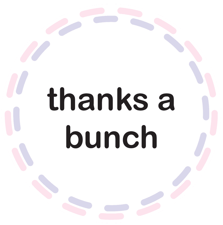 Thanks A Bunch