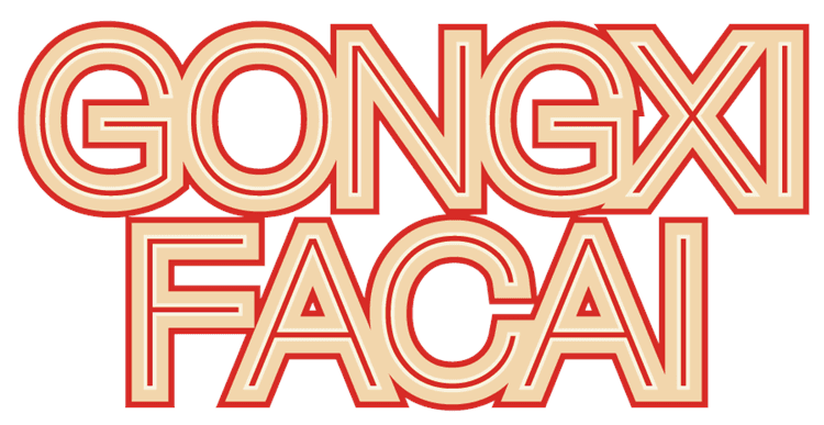 Gong Xi Fa Cai